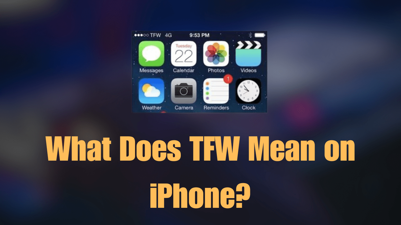 What does TFW mean on iPhone