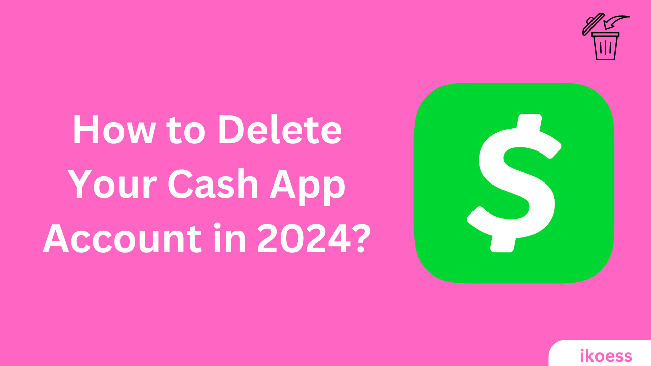 How to Delete Your Cash App Account