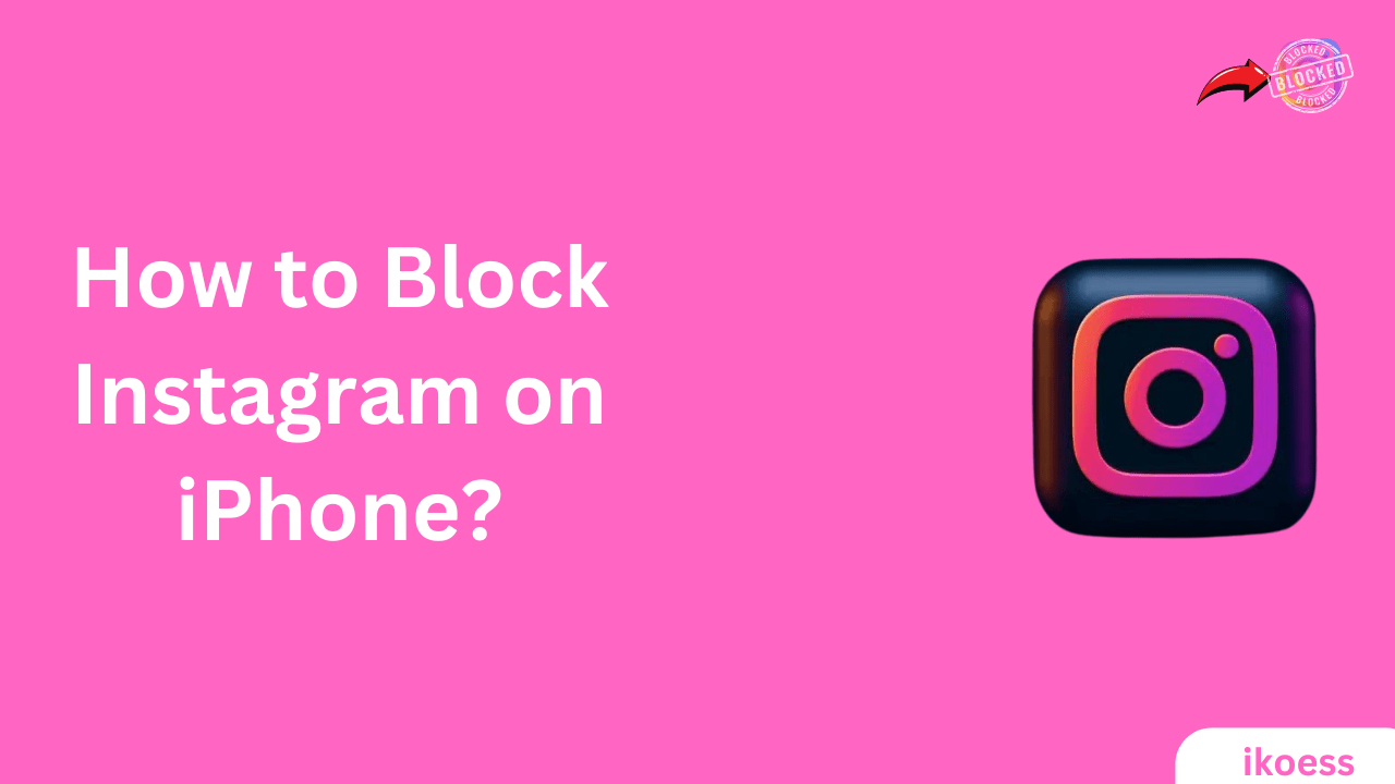 how to block Instagram on iPhone