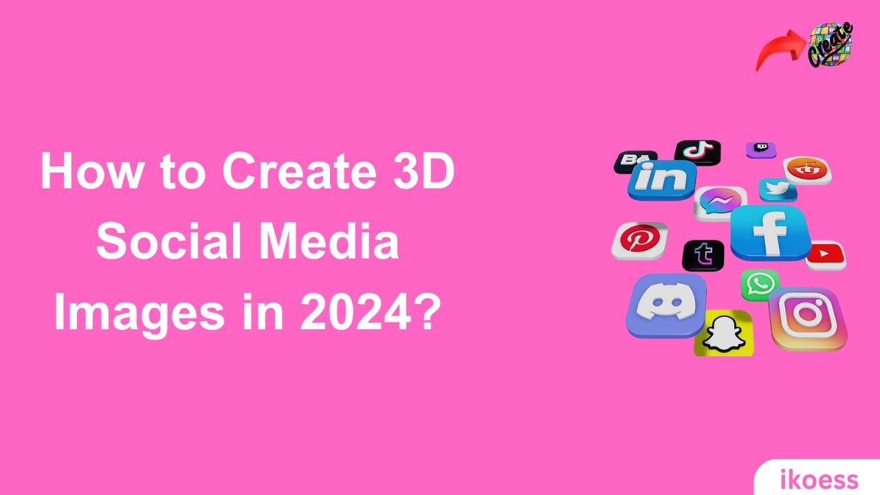How to Create 3D Social Media Images