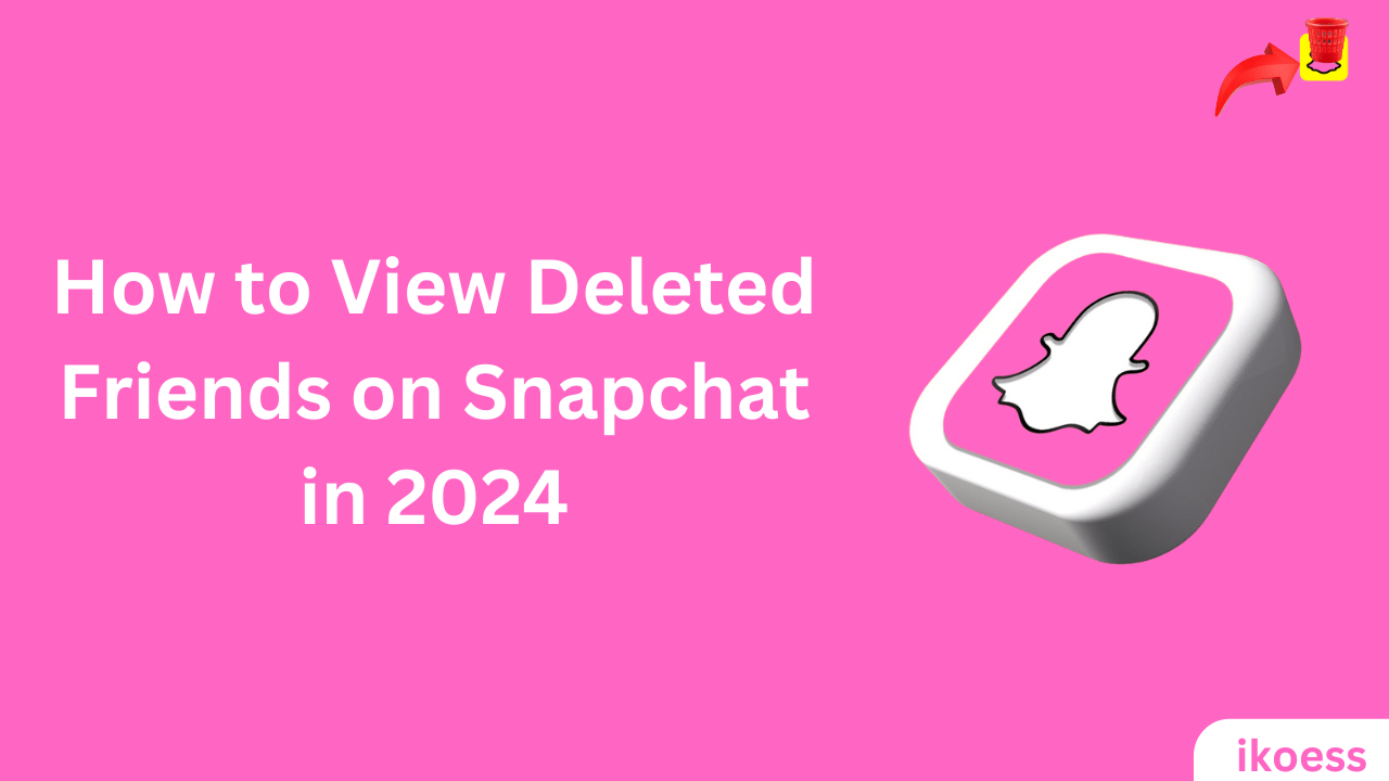 How to View Deleted Friends on Snapchat