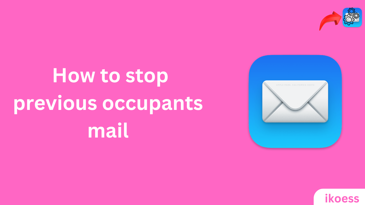  How to stop previous occupants mail