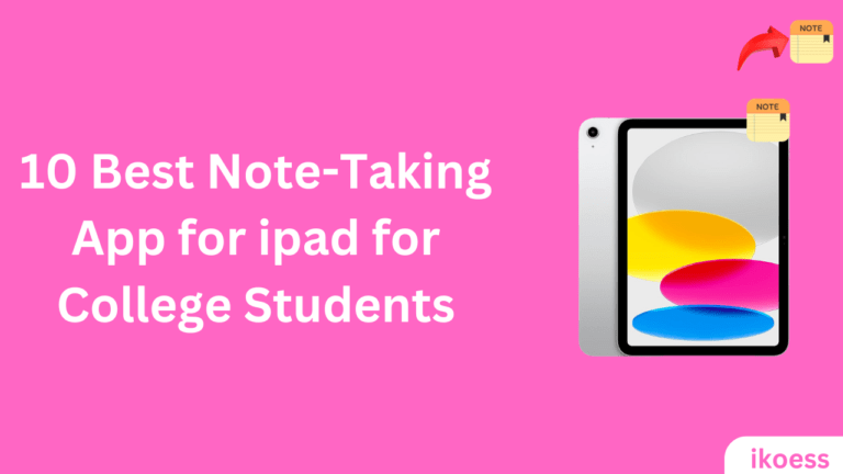 Best Note-Taking App for ipad for College Students